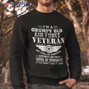 veteran 365 i m a grumpy old air force shirt sweatshirt