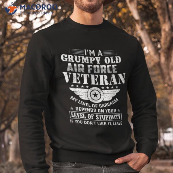 Veteran 365 I’m A Grumpy Old Air Force Shirt