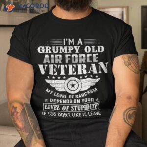 Veteran 365 I’m A Grumpy Old Air Force Shirt