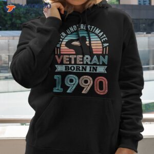 veteran born in 1990 40th birthday military gifts shirt hoodie 2