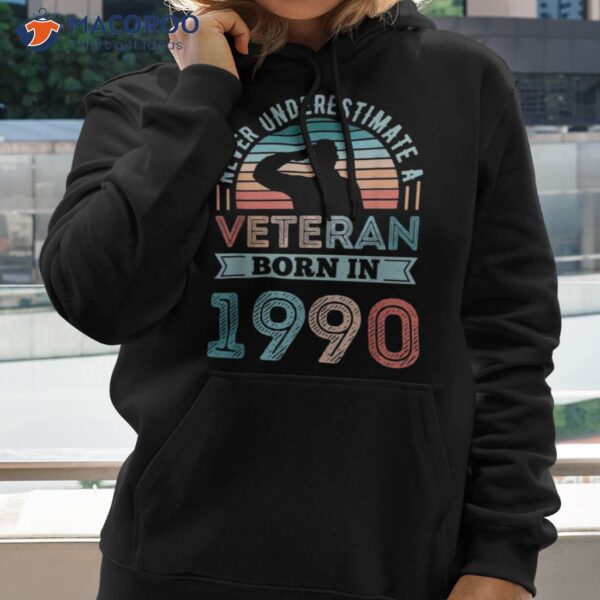 Veteran Born In 1990 40th Birthday Military Gifts Shirt