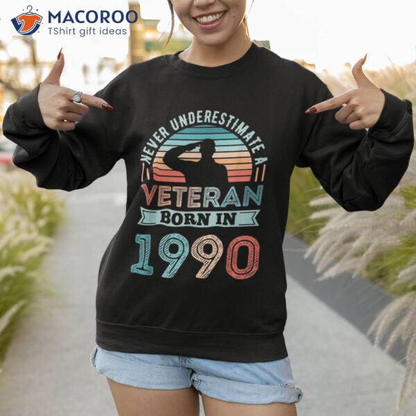 Veteran Born In 1990 40th Birthday Military Gifts Shirt