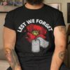 Veterans Day Lest We Forget Red Poppy Flower Usa Memorial Shirt