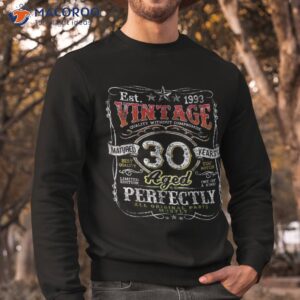 vintage 1993 limited edition 30 year old 30th birthday shirt sweatshirt