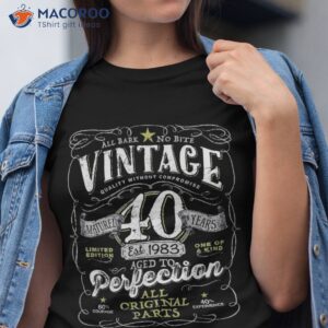 Vintage 40th Birthday 1983 Aged To Perfection Born In 80s Shirt