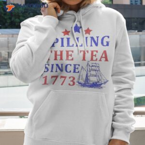 Vintage 4th July Spilling The Tea Since 1773 Fourth Of Shirt
