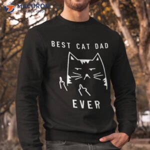 vintage best cat dad ever funny daddy father day gifts shirt sweatshirt