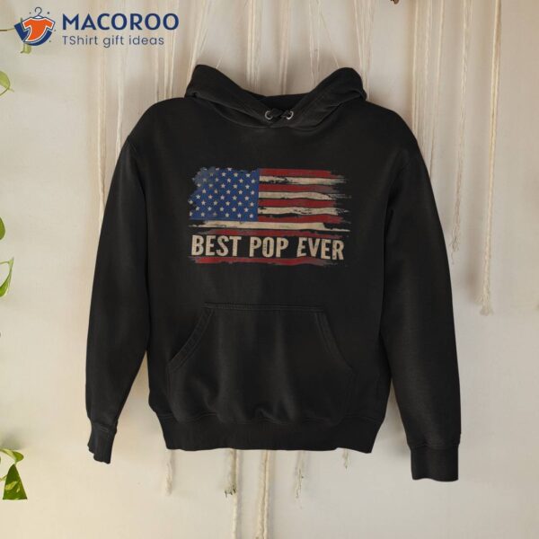 Vintage Best Pop Ever American Flag Father’s Day Gift Shirt