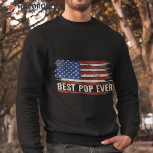 vintage best pop ever american flag father s day gift shirt sweatshirt 1