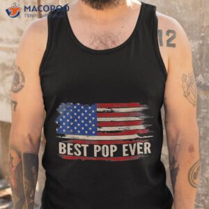 vintage best pop ever american flag father s day gift shirt tank top