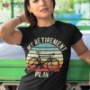 Vintage Bike Cycling My Retiret Plan Bicycle Ride Cyclist Shirt