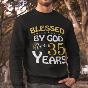 vintage blessed by god for 35 years old happy 35th birthday shirt sweatshirt