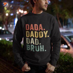 vintage funny dada daddy dad bruh gifts shirt sweatshirt