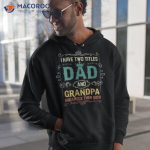 Vintage I Have Two Titles Dad And Papa Funny Father’s Day Shirt