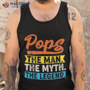 vintage pops the man myth legend father s day shirt tank top