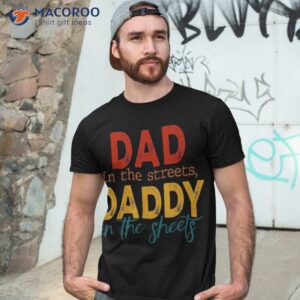 Vintage Retro Dad In The Streets Daddy Sheets Shirt