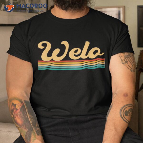 Vintage Retro Welo Dad Grandpa Gifts Shirt