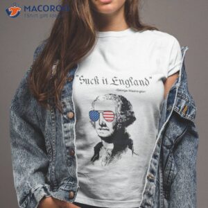 vintage suck it england george washington shirt tshirt 2