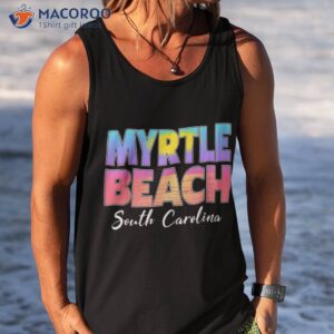 vintage tie dye myrtle beach south carolina family vacation shirt tank top