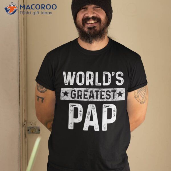 Vintage World’s Greatest Pap Dad Grandpa Fathers Day Shirt