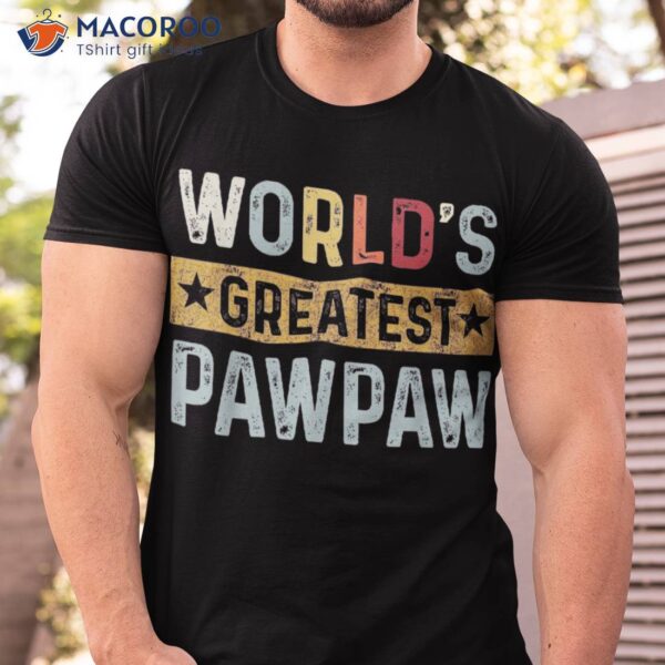 Vintage World’s Greatest Pawpaw Dad Grandpa Fathers Day Shirt