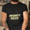 Virginity Rocks Danny Duncan Shirt