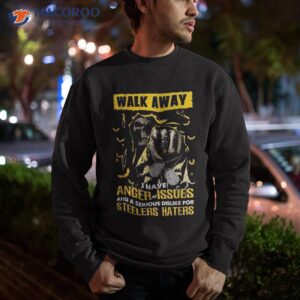 walk away i have anger issues for steelers haters skull shirt sweatshirt