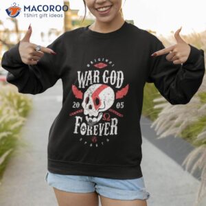 war god forever kratos shirt sweatshirt 1