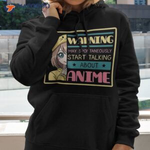 Warning May Spontaneously Start Talking About Anime Manga Shirt