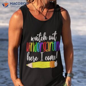 watch out kindergarten here i come funny back to school kids shirt tank top