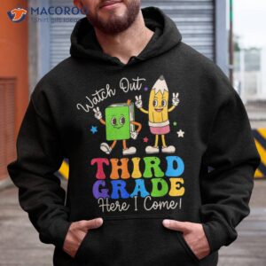 watch out third grade here i come 3rd boys girls shirt hoodie