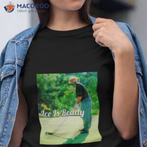 wayno ice is ready shirt tshirt