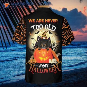 we are never too old for a halloween hawaiian shirt or dachshund shirt 1