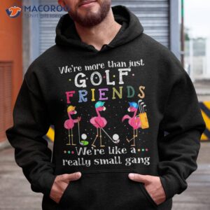 We’re More Than Just Golf Friends Shirt Flamingo Tshirt