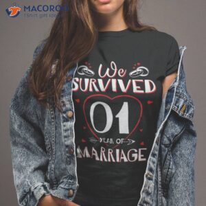 We Survived 1 Year Of Marriage Couple 1st Anniversary Gift Shirt