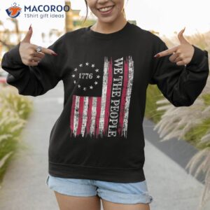 we the people patriotic 4th of july independence day flag shirt sweatshirt 1