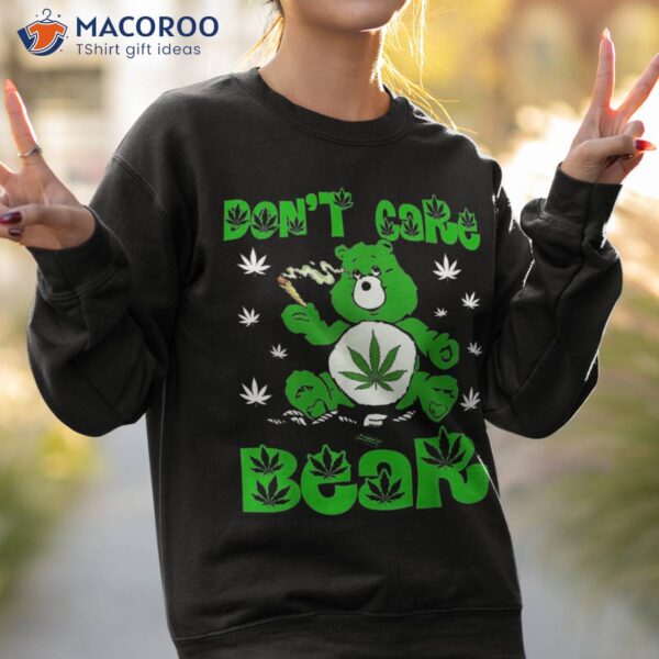 Weed Bear Herb Don’t Care Funny Marijuana Cannabis Shirt