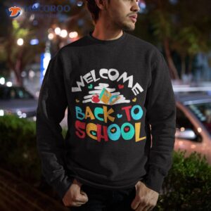 welcom back to school first day teacher student kids gift shirt sweatshirt