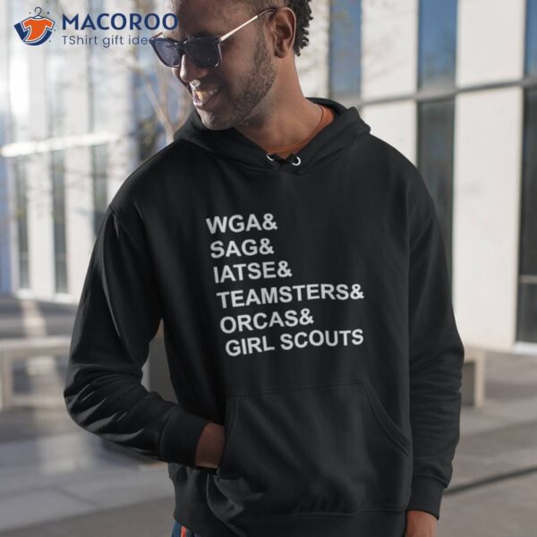 Wga & Sag & Iatse & Orcas & Girl Scouts Shirt