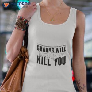 what doesnt kill you makes you stronger except sharks shirt tank top 4