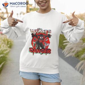 whats up danger spider verse shirt sweatshirt