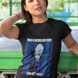 when you never ever megamind shirt tshirt 1