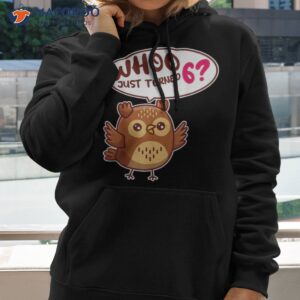 whoo just turned 6th owl birth day party squad shirt hoodie
