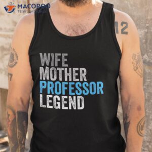 wife mother professor legend funny occupation office shirt tank top