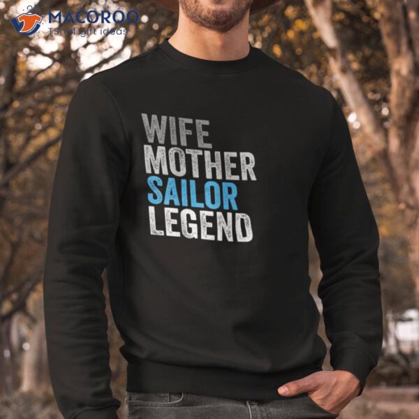 Wife Mother Sailor Legend Funny Occupation Office Shirt