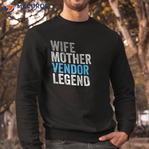 Wife Mother Vendor Legend Funny Occupation Office Shirt