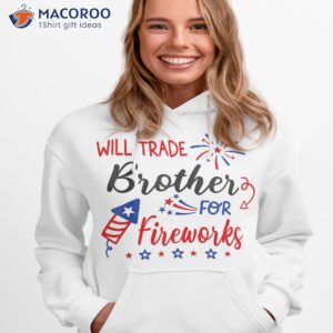 will trade brother and sister for fireworks girl 4th of july shirt hoodie 1