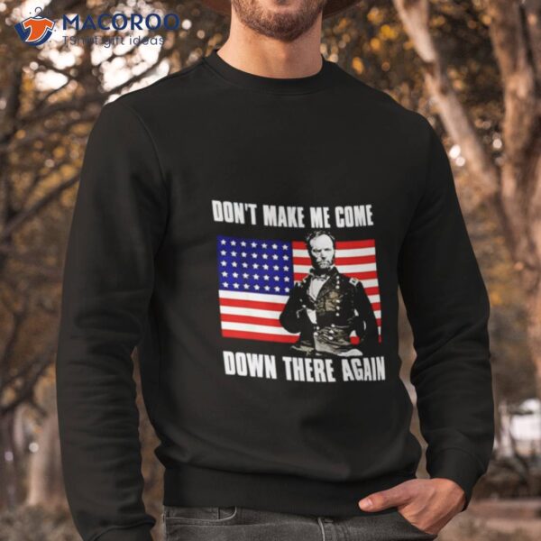 William Tecumseh Sherman Make Me Come Down There Again Usa Flag Shirt