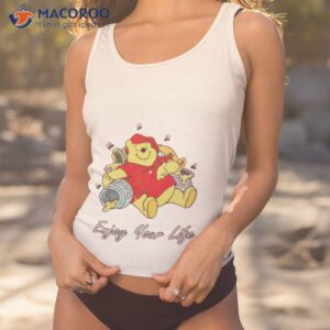 Winnie The Pooh Enjoy Your Life Shirt