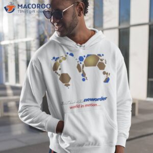 world in motion shirt hoodie 1